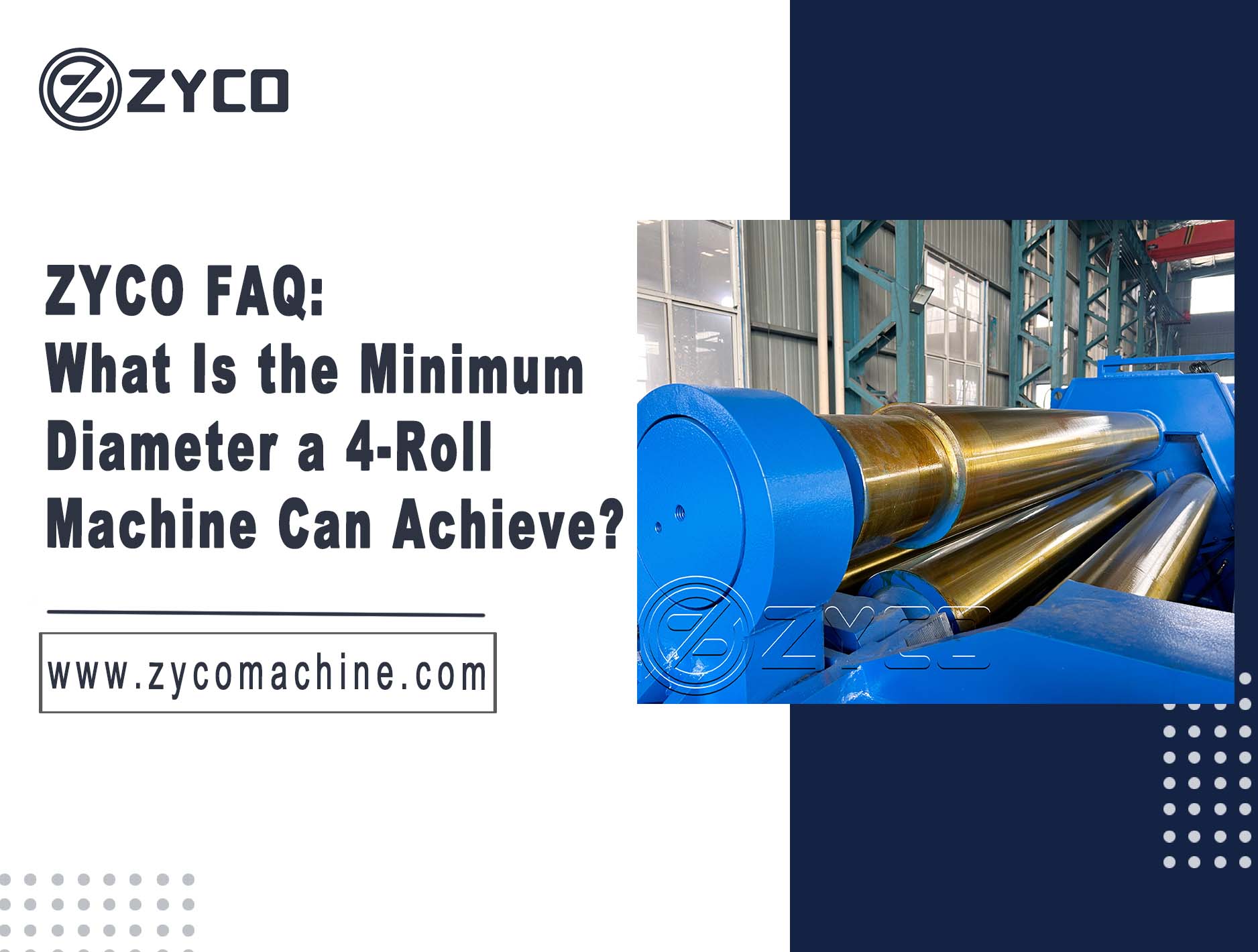 ZYCO FAQ: What Is the Minimum Diameter a 4-Roll Machine Can Achieve?
