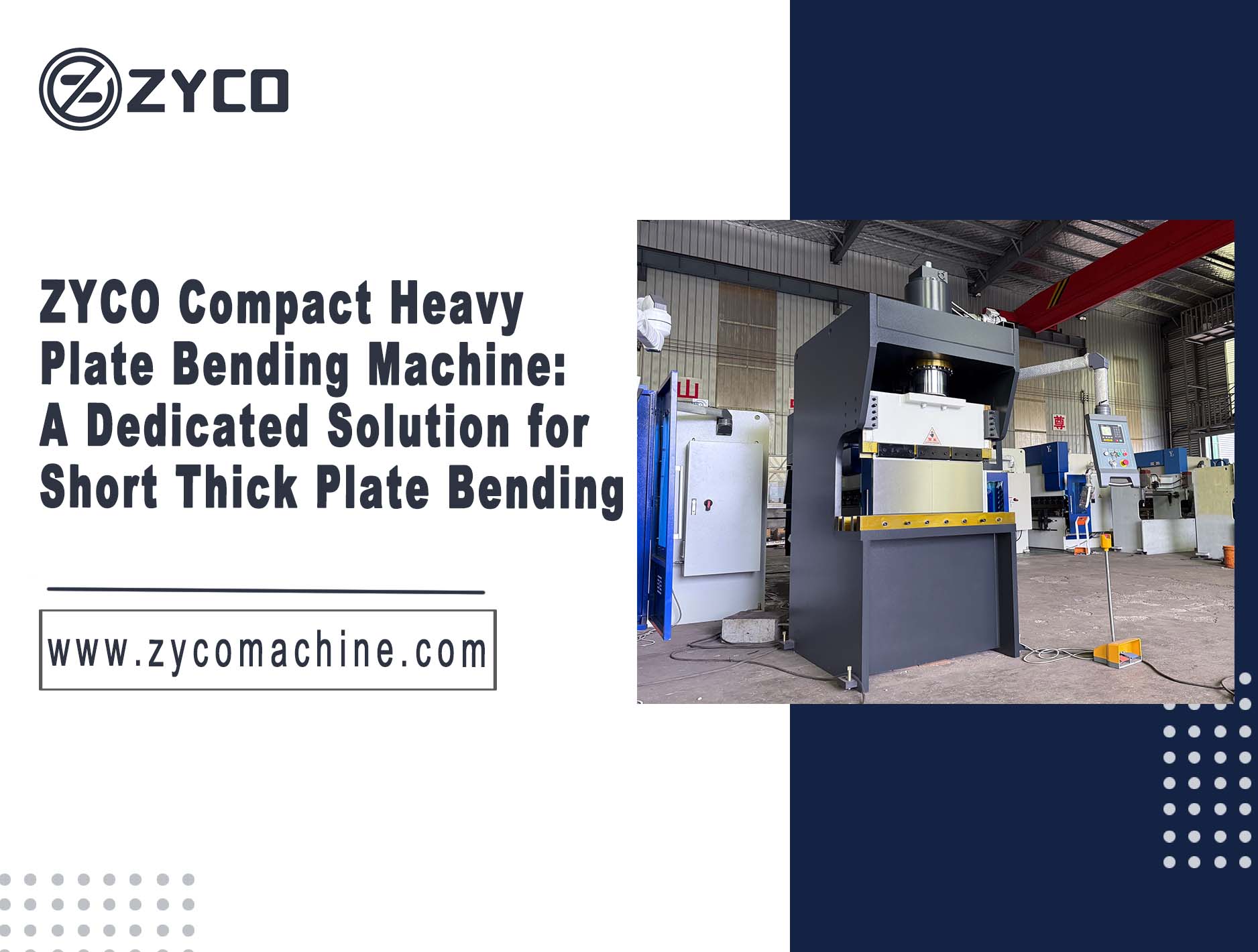 ZYCO Compact Heavy Plate Bending Machine: A Dedicated Solution for Short Thick Plate Bending